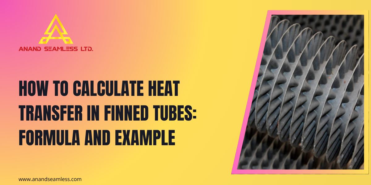 How to Calculate Heat Transfer in Finned Tubes: Formula and Example