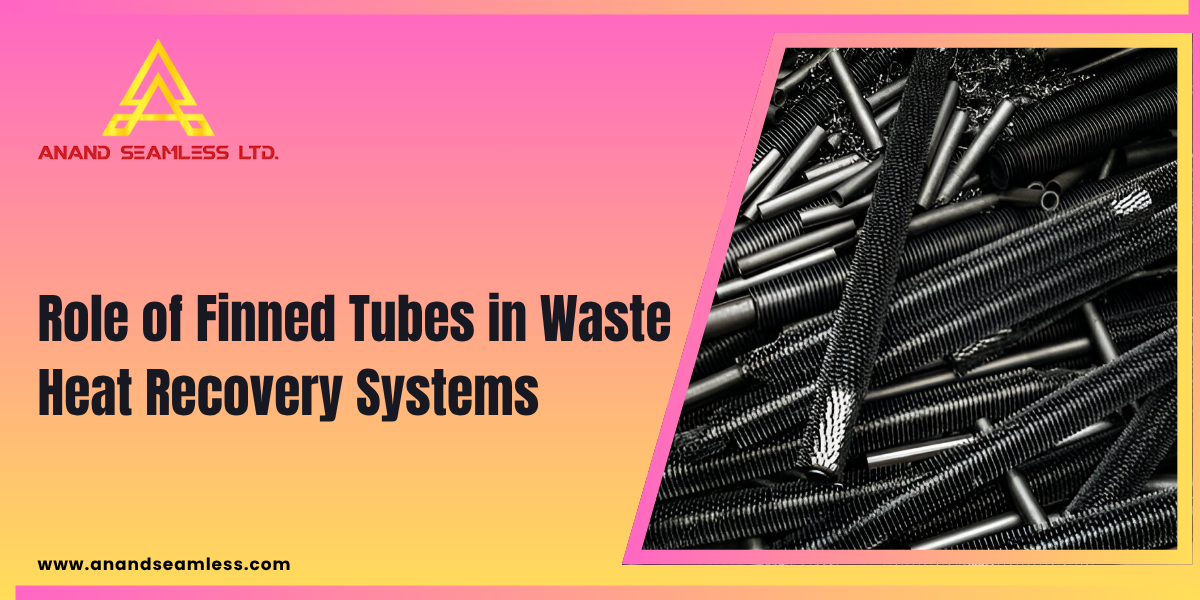 Role of Finned Tubes in Waste Heat Recovery Systems